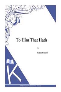 Bokomslag for "To Him That Hath"