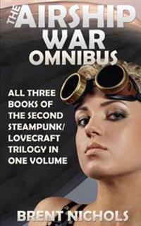 The Airship War Omnibus