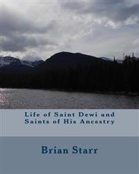 Life of Saint Dewi and Saints of His Ancestry