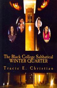 The Black College Sabbatical - WINTER QUARTER