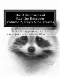 The Adventures of Ray the Raccoon: Ray's New Travels