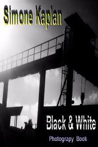 Black & White: Abstract: Photograpy Book