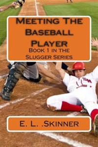 Meeting The Baseball Player