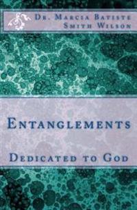 Entanglements: Dedicated to God
