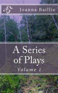 A Series of Plays, Volume 1