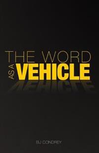The Word As a Vehicle