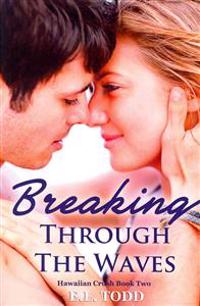 Breaking Through the Waves