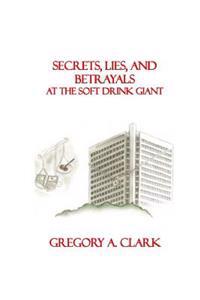 Secrets, Lies, and Betrayals at The Soft Drink Giant