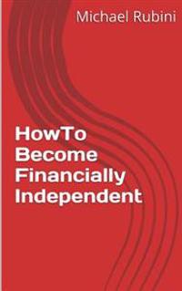 How to Become Financially Independent