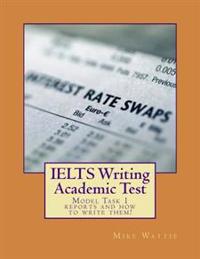 IELTS Writing Academic Test: Model Task 1 reports and how to write them!