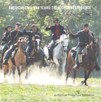 American Civil War Years: The Michigan Experience (The Reenactors' Telling)