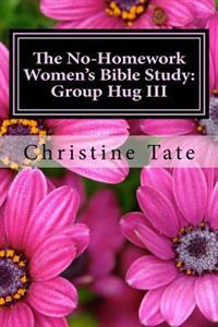 The No-Homework Women's Bible Study