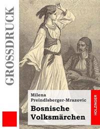 Bosnische Volksmärchen (Großdruck)
