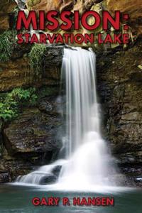 Mission: Starvation Lake