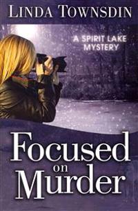 Focused on Murder