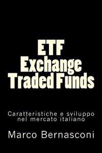 ETF - Exchange Traded Funds. Caratteristiche e sviluppo nel mercato italiano