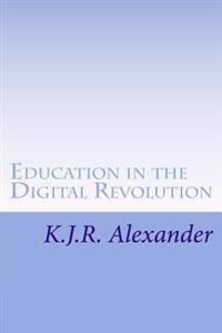Education in the Digital Revolution: Theories and Issues on the Impact of Technology and Electronic Media
