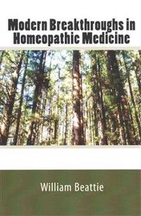 Modern Breakthroughs in Homeopathic Medicine