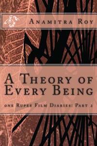 A Theory of Every Being