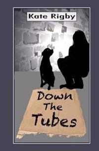 Down The Tubes