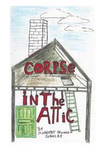 Corpse In The Attic