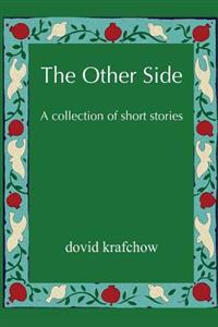 The Other Side: A collection of short stories