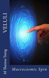 Macrocosmic Spin: Veluli