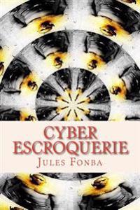 Cyber Escroquerie: L`art Spectaculaire De FOUR-ONE-NINE
