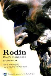 Rodin User's Handbook: Covers Rodin v.2.8