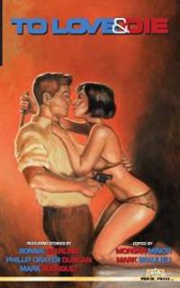 To Love and Die
