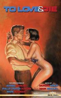 To Love and Die