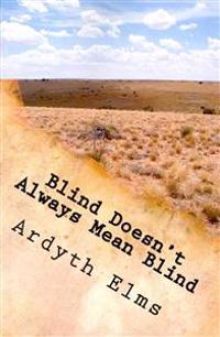 Blind Doesn't Always Mean Blind