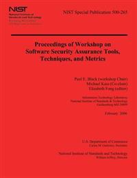 Proceedings of Workshop on Software Security Assurance Tools, Techniques, and Metrics