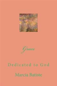 Grace: Dedicated to God