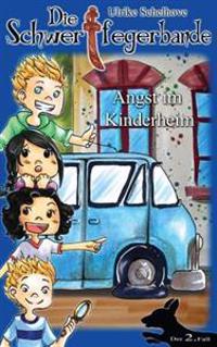 Die Schwertfegerbande: Angst im Kinderheim