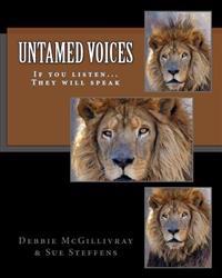 Untamed Voices: If you listen... They will speak