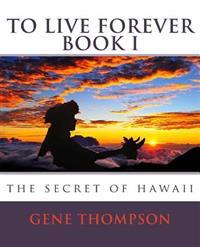 To Live Forever