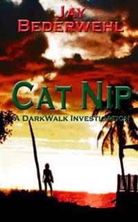 Cat Nip: A DarkWalk Investigation