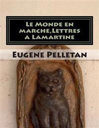 Le Monde en marche, Lettres a Lamartine