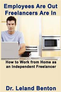 Employees Are Out - Freelancers Are in