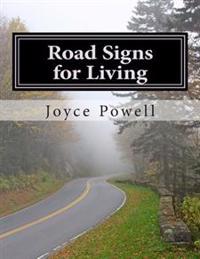 Road Signs for Living: In an Ever-Changing World With A Never-Changing God