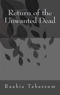 Return of the Unwanted Dead