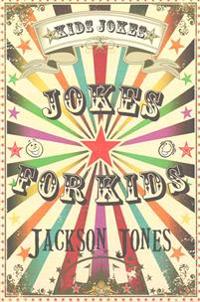 Kids Jokes: Jokes For Kids