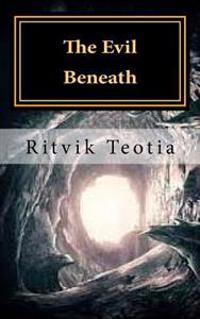 The Evil Beneath: Death is coming your way