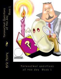 Paranormal Questions of the day: Paranormal