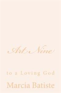 Art Nine: to a Loving God