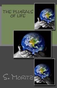 The Plurals of Life