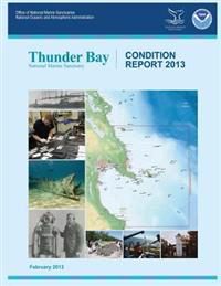 Thunder Bay National Marine Sanctuary: Condition Report 2013