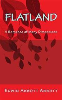 Flatland: A Romance of Many Dimensions