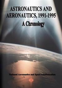 Astronautics and Aeronautics, 1991-1995: A Chronology